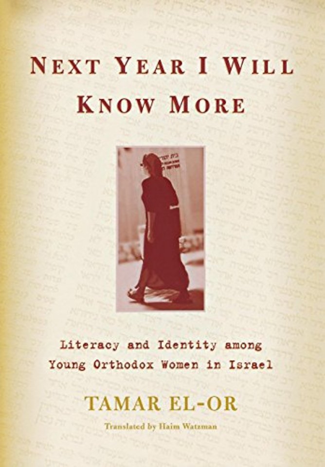 Next Year I Will Know More – Literacy and Identity Among Young Orthodox Women in Israel