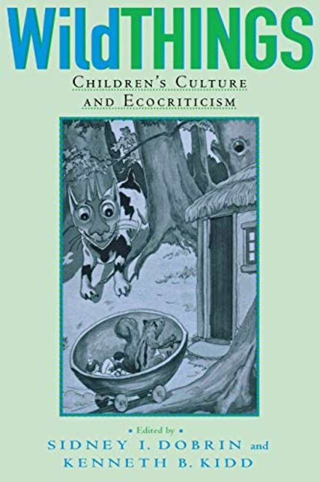 Wild Things – Children`s Culture and Ecocriticism