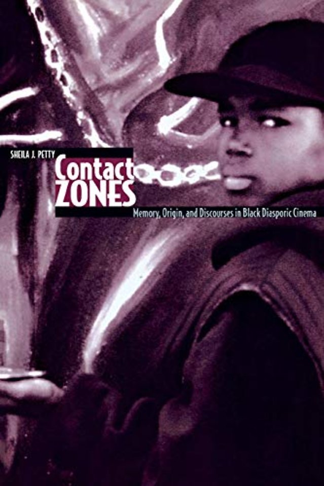 Contact Zones – Memory, Origin, and Discourses in Black Diasporic Cinema