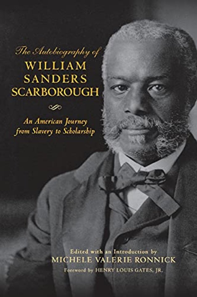 The Autobiography of William Sanders Scarborough – An American Journey from Slavery to Scholarship
