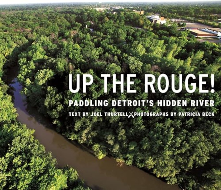 Up the Rouge! – Paddling Detroit`s Hidden River