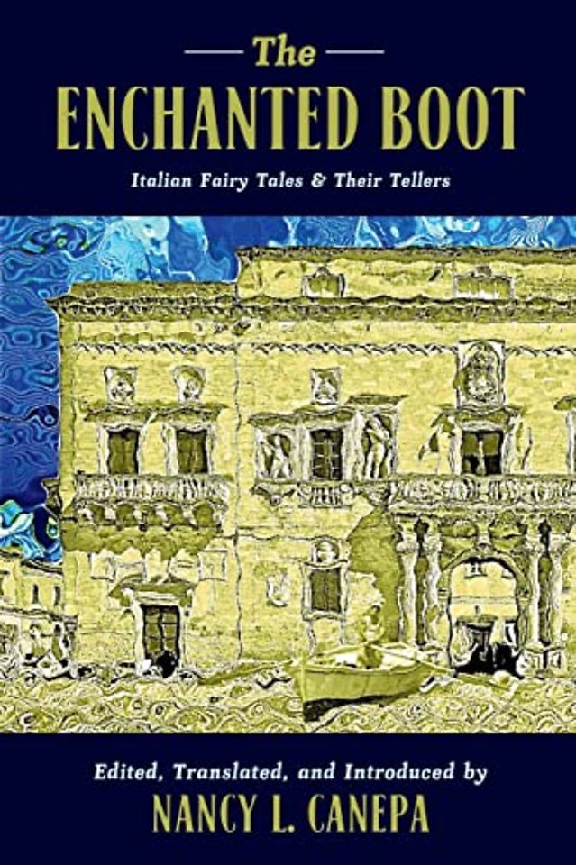 The Enchanted Boot – Italian Fairy Tales & Their Tellers