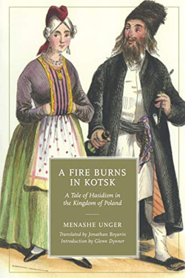 A Fire Burns in Kotsk – A Tale of Hasidism in the Kingdom of Poland