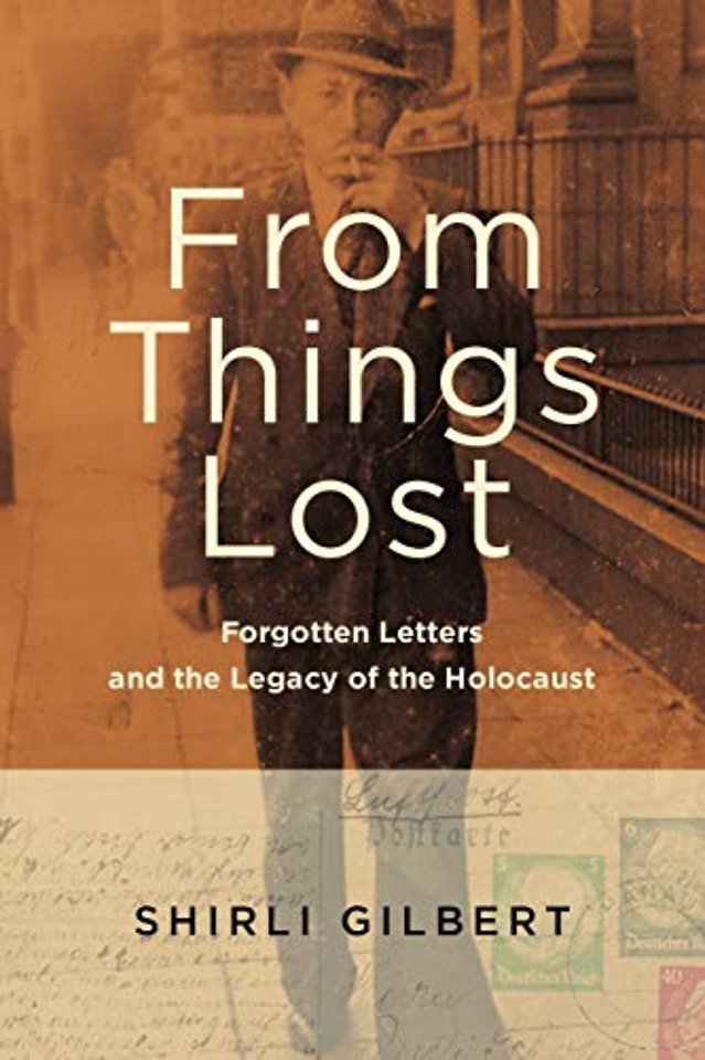 From Things Lost – Forgotten Letters and the Legacy of the Holocaust