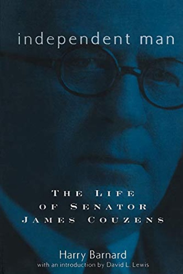 Independent Man – The Life and Times of Senator James Couzens