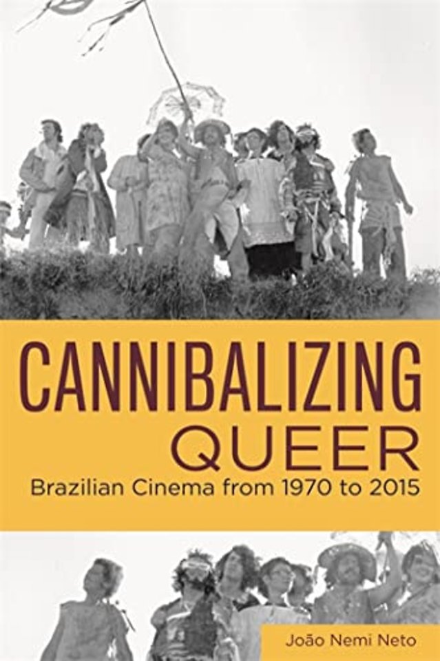 Cannibalizing Queer – Brazilian Cinema from 1970 to 2015
