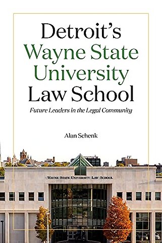 Detroit`s Wayne State University Law School – Future Leaders in the Legal Community