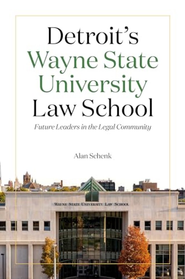 Detroit`s Wayne State University Law School – Future Leaders in the Legal Community