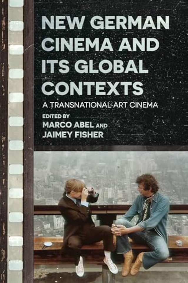 New German Cinema and Its Global Contexts – A Transnational Art Cinema