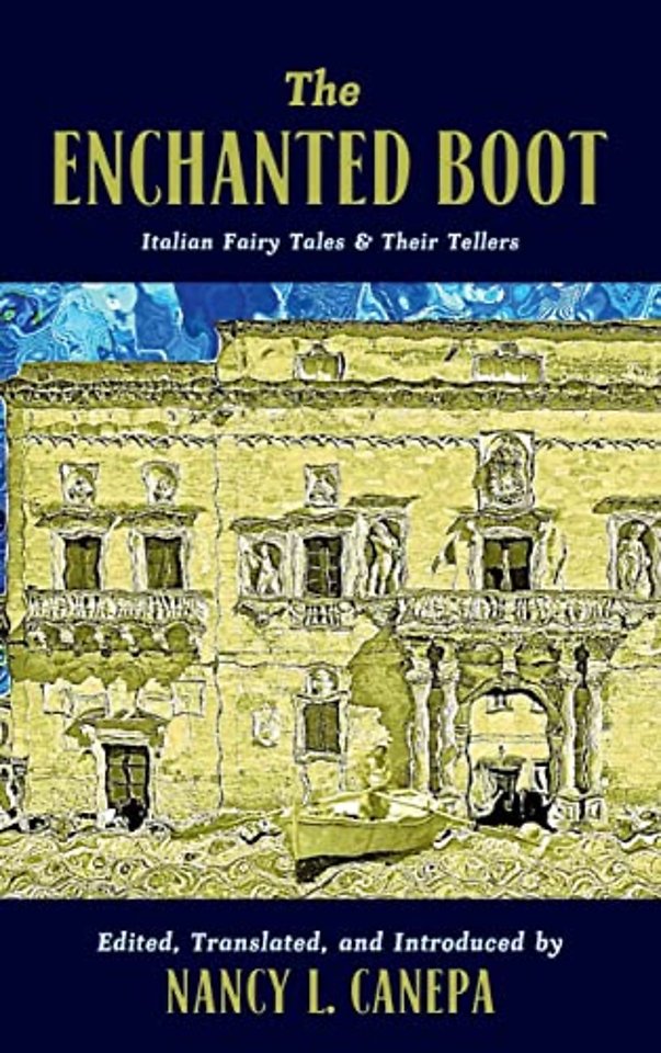 The Enchanted Boot – Italian Fairy Tales & Their Tellers