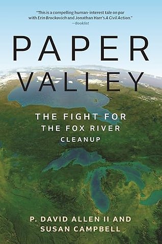 Paper Valley – The Fight for the Fox River Cleanup
