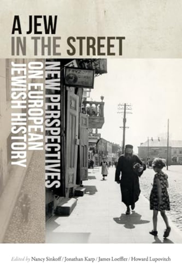 A Jew in the Street – New Perspectives on European Jewish History