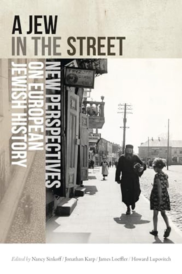 A Jew in the Street – New Perspectives on European Jewish History