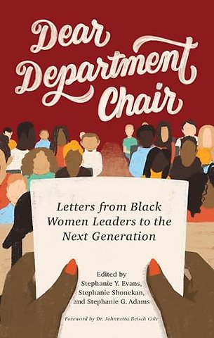Dear Department Chair – Letters from Black Women Leaders to the Next Generation
