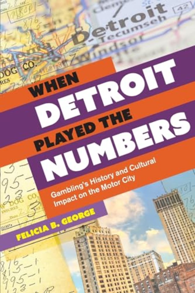 When Detroit Played the Numbers – Gambling`s History and Cultural Impact on the Motor City