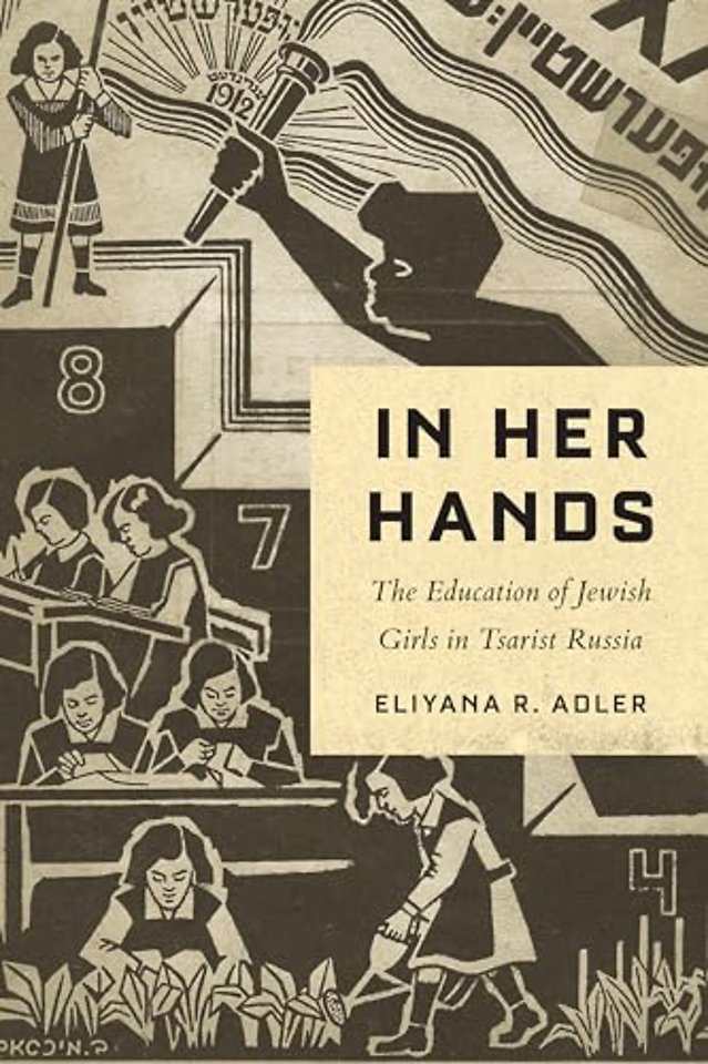 In Her Hands – The Education of Jewish Girls in Tsarist Russia