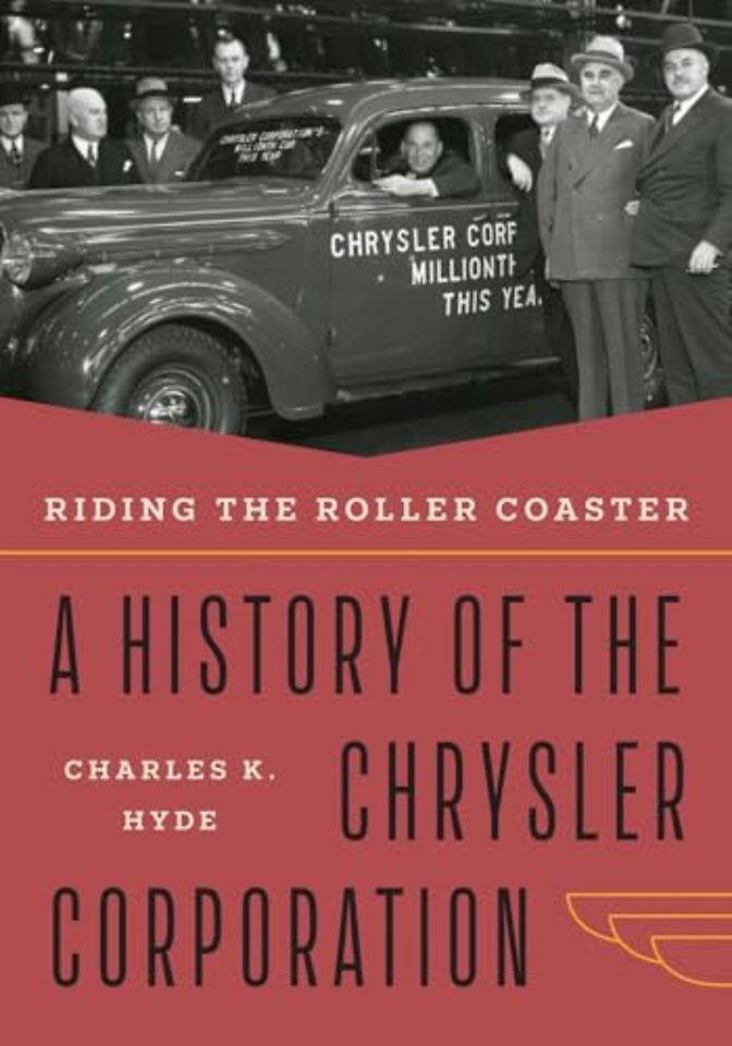 Riding the Roller Coaster – A History of the Chrysler Corporation