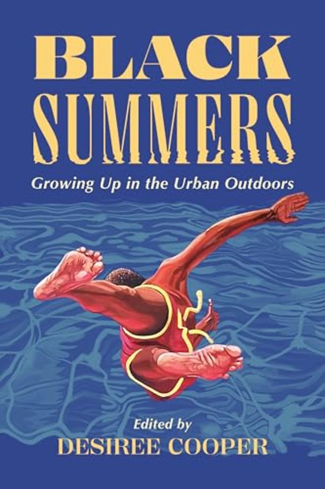 Black Summers – Growing Up in the Urban Outdoors
