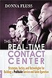 The Real-Time Contact Center The Real-Time Contact Center