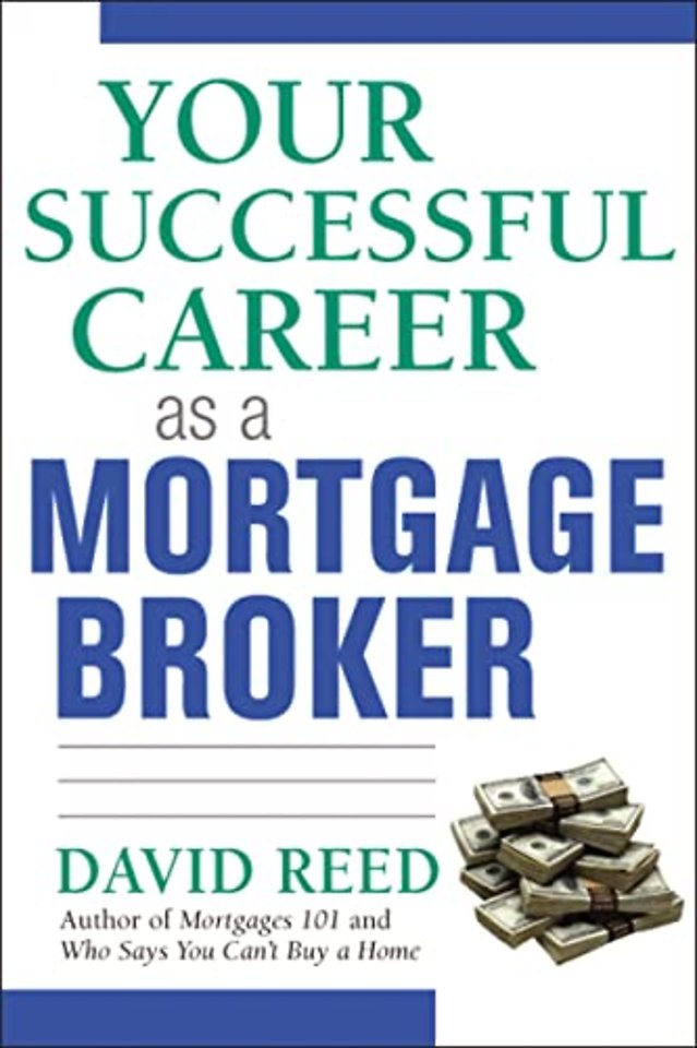 Your Successful Career as a Mortgage Broker