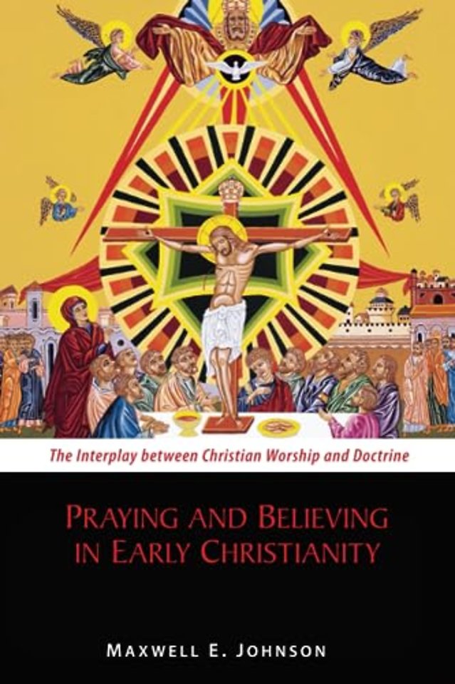 Praying and Believing in Early Christianity