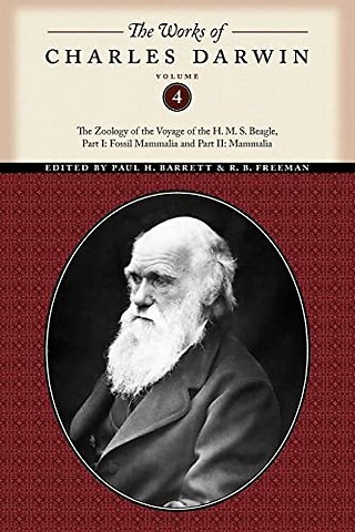 The Works of Charles Darwin, Volume 4 – The Zoology of the Voyage of the H. M. S. Beagle, Part I: Fossil Mammalia and Part II: Mammalia