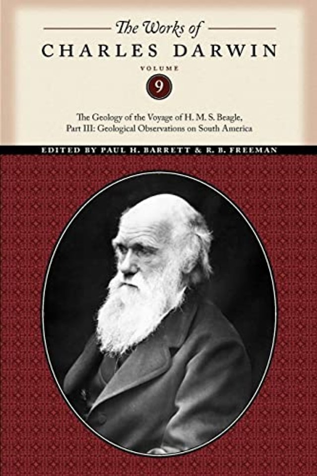 The Works of Charles Darwin, Volume 9 – The Geology of the Voyage of the H. M. S. Beagle, Part III: Geological Observations on South America