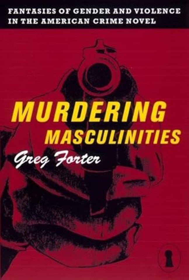 Murdering Masculinities