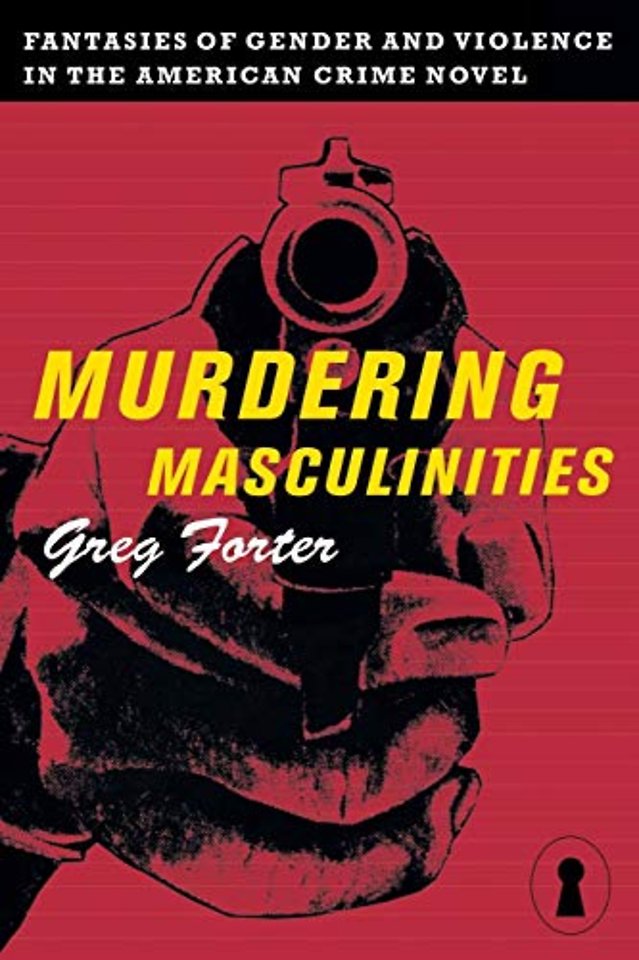 Murdering Masculinities