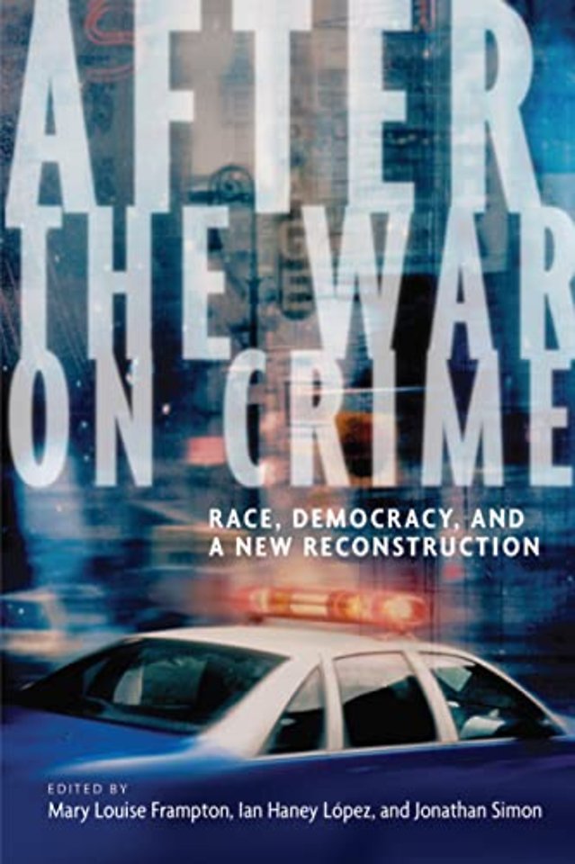 After the War on Crime – Race, Democracy, and a New Reconstruction
