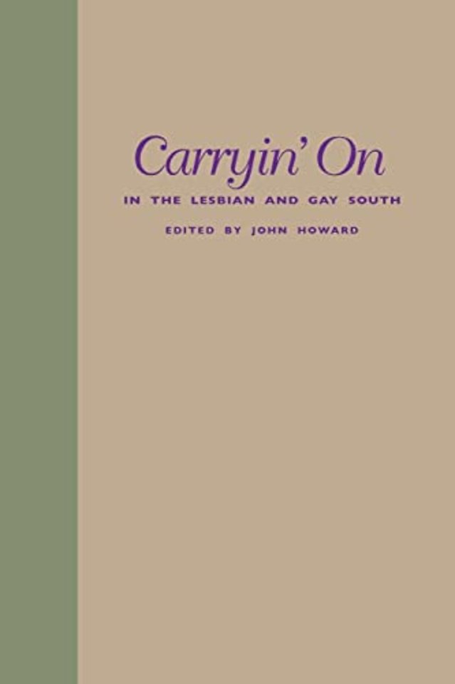 Carryin` On in the Lesbian and Gay South