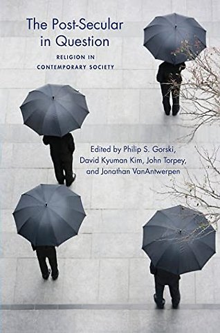 The Post–Secular in Question – Religion in Contemporary Society
