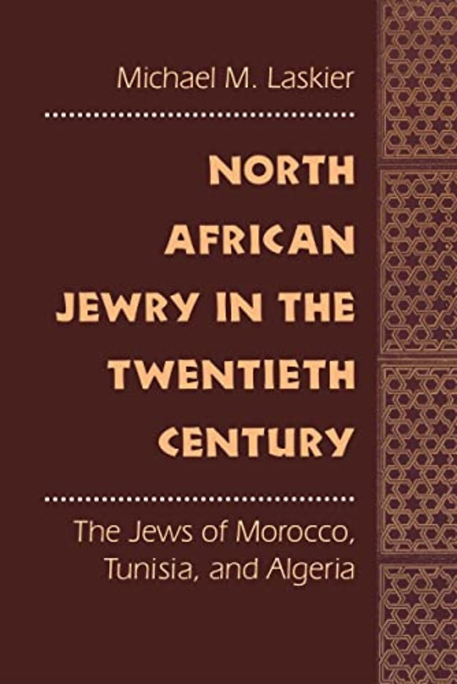 North African Jewry in the Twentieth Century – The Jews of Morocco, Tunisia, and Algeria