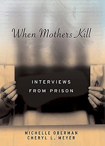 When Mothers Kill – Interviews from Prison