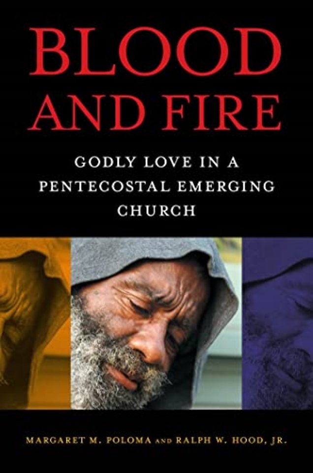 Blood and Fire – Godly Love in a Pentecostal Emerging Church