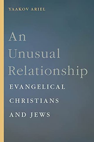 An Unusual Relationship – Evangelical Christians and Jews