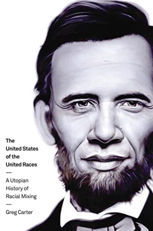 The United States of the United Races – A Utopian History of Racial Mixing