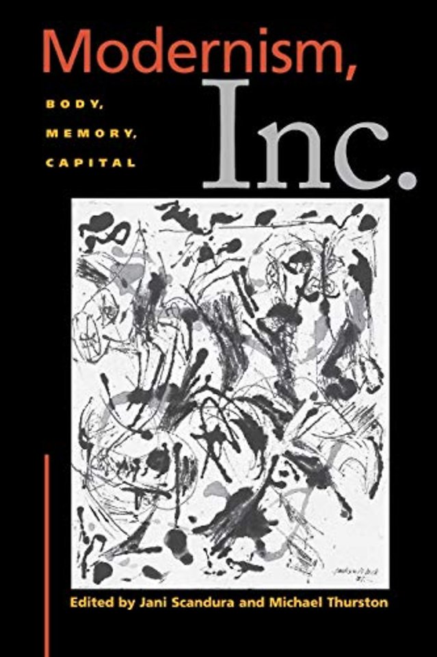 Modernism, Inc. – Body, Memory, Capital