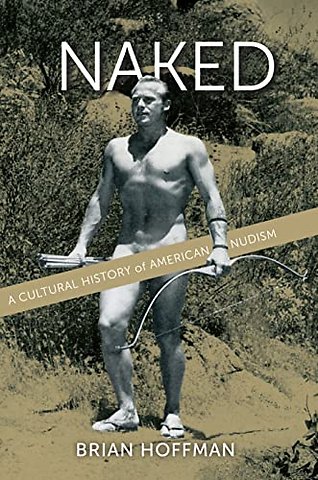 Naked – A Cultural History of American Nudism