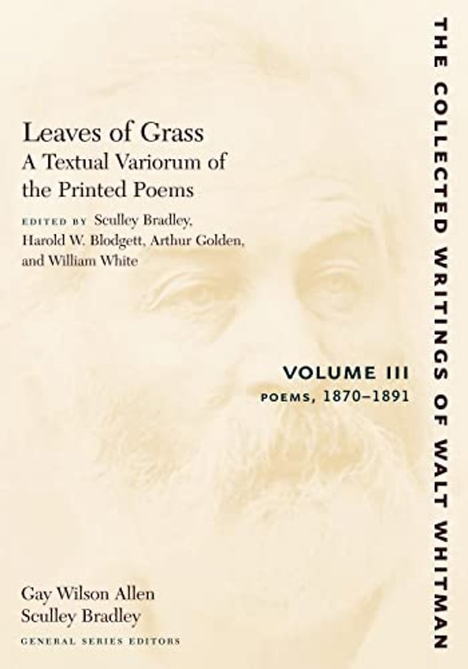 Leaves of Grass, a Textual Variorum of the Print – 1870–1891