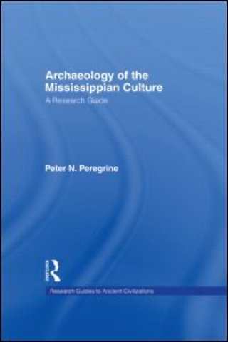 Archaeology of the Mississippian Culture