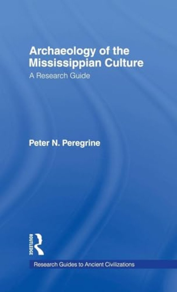 Archaeology of the Mississippian Culture