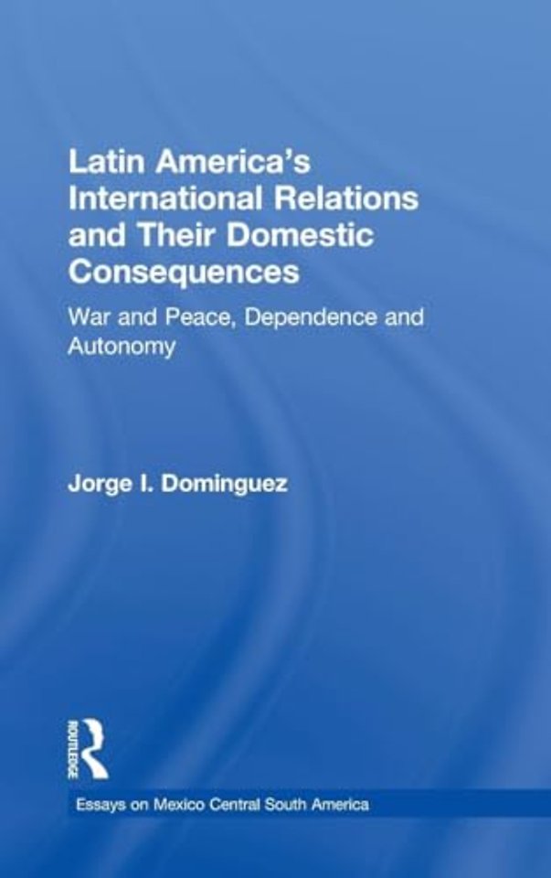 Latin America's International Relations and Their Domestic Consequences
