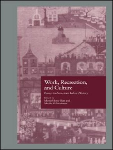 Work, Recreation, and Culture
