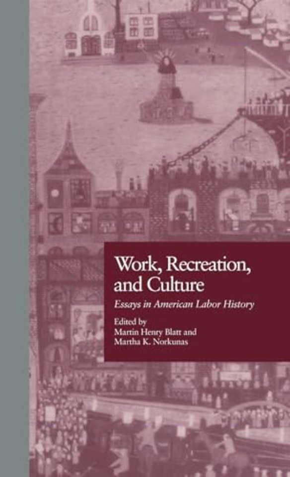 Work, Recreation, and Culture