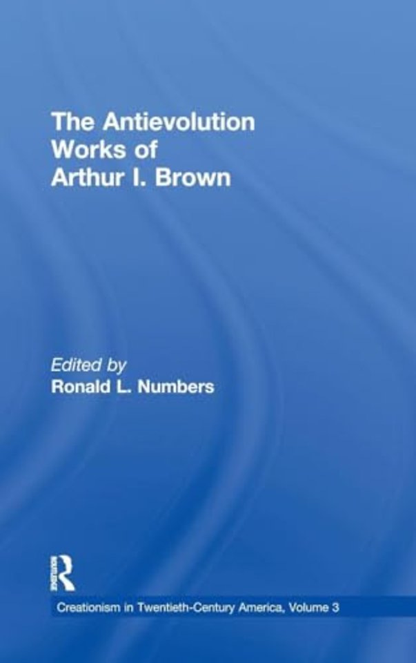 Antievolution Works of Arthur I. Brown