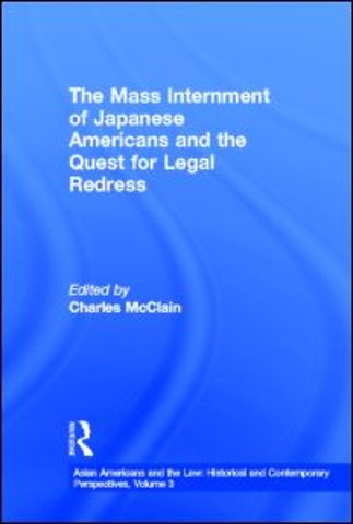 Mass Internment of Japanese Americans and the Quest for Legal Redress