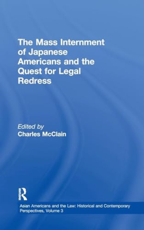 Mass Internment of Japanese Americans and the Quest for Legal Redress