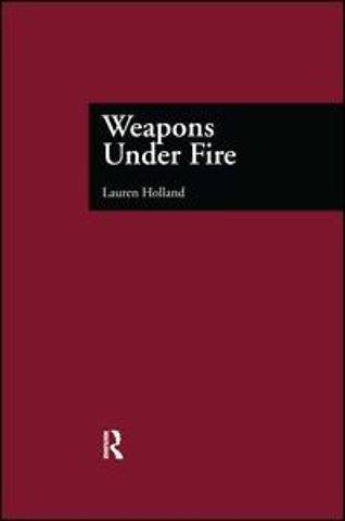 Weapons Under Fire