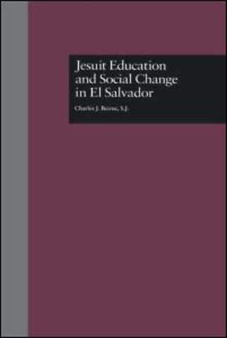 Jesuit Education and Social Change in El Salvador